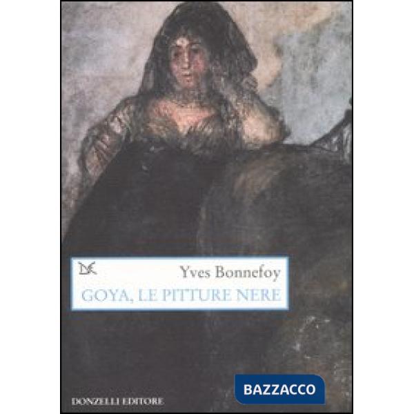 Goya, le pitture nere