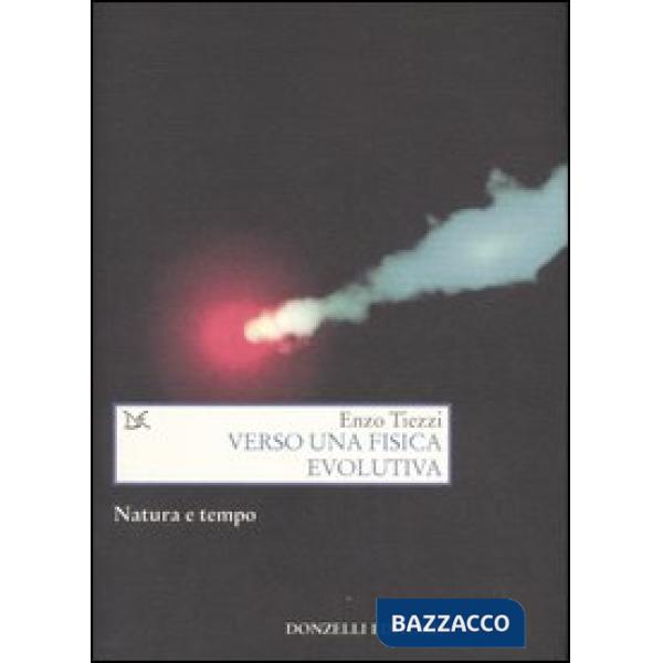 Verso una fisica evolutiva. Natura e tempo