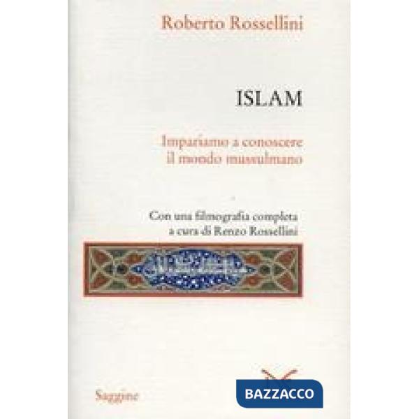 Islam. Impariamo a conoscere il mondo mussulmano
