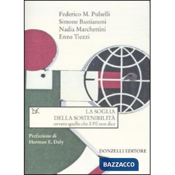 Soglia della sostenibilità ovvero quello che il Pil non dice (La)