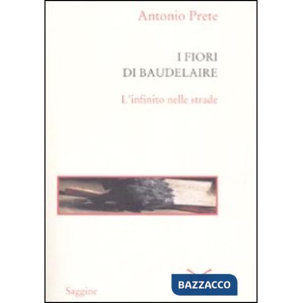 Fiori di Baudelaire. L'infinito nelle strade (I)