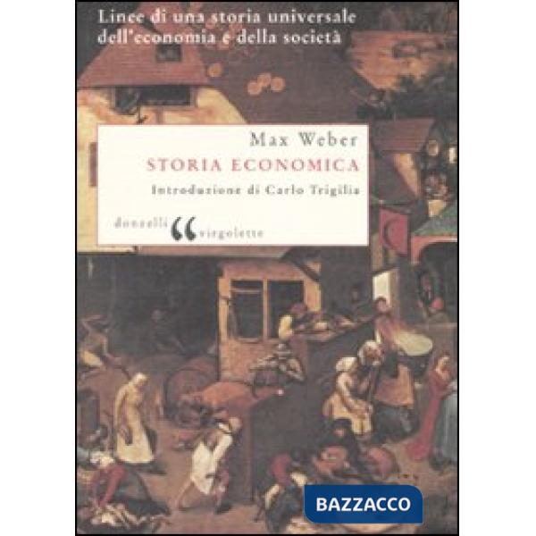Storia economica. Linee di una storia universale dell'economia e della società