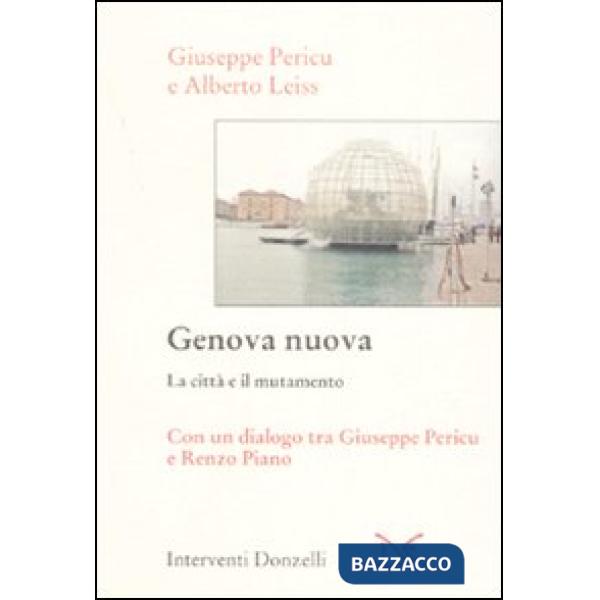 Genova nuova. La città e il mutamento