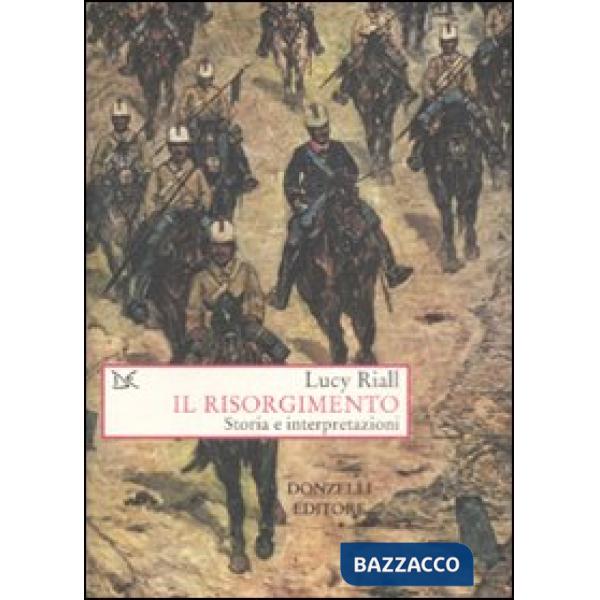 Risorgimento. Storia e interpretazioni (Il)