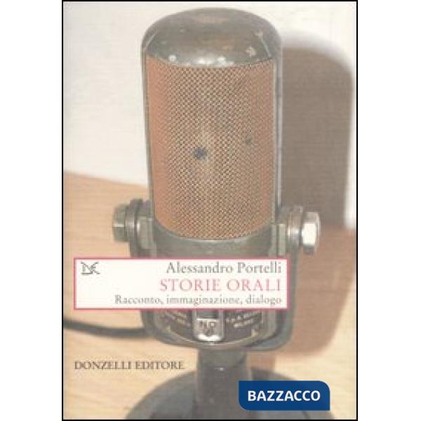 Storie orali. Racconto, immaginazione, dialogo