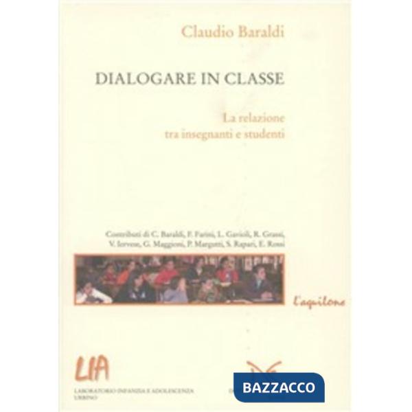 Dialogare in classe. La relazione tra insegnanti e studenti