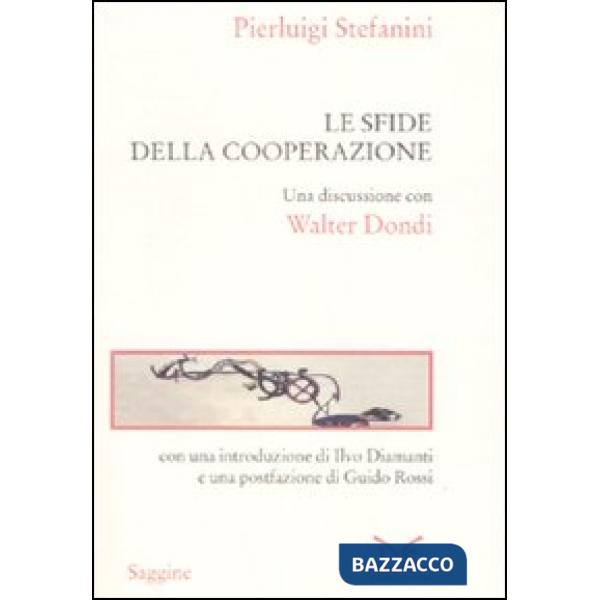 Sfide della cooperazione. Una discussione con Walter Dondi (Le)