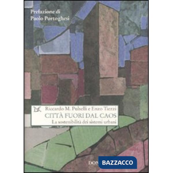 Città fuori dal caos. La sostenibilità dei sistemi urbani