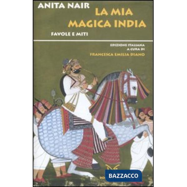 Mia magica India. Favole e miti (La)