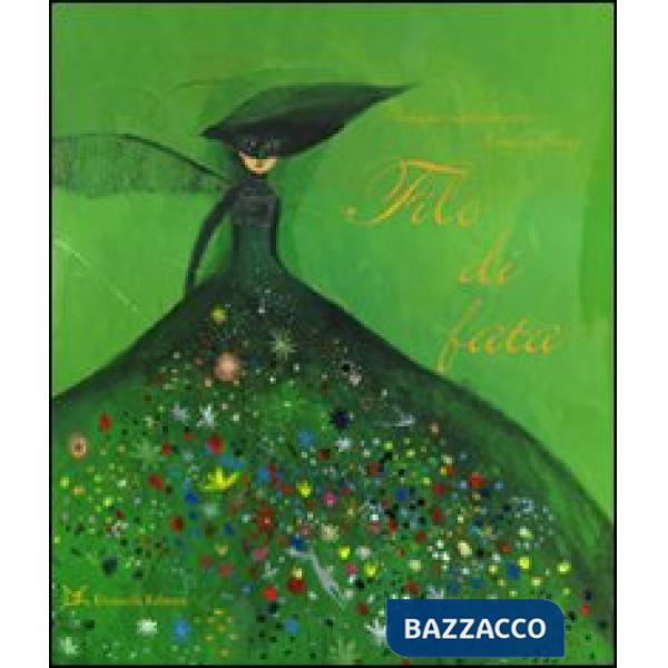 Filo di fata. Ediz. illustrata