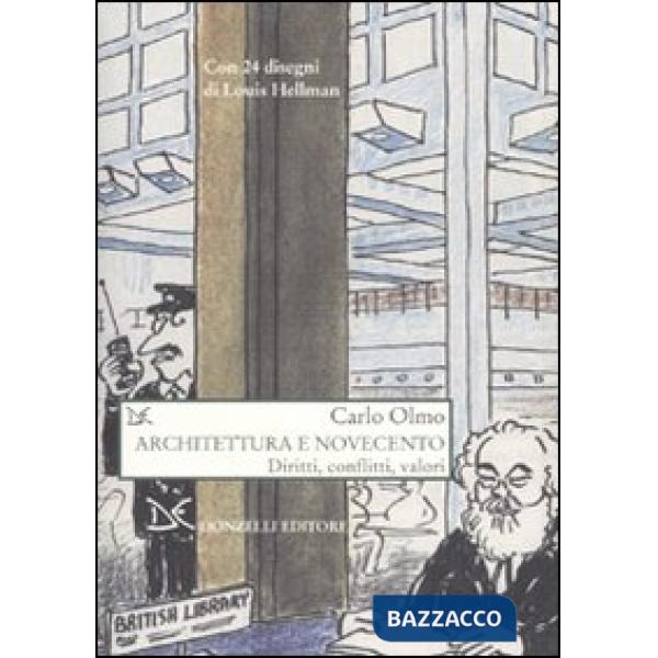 Architettura e Novecento. Diritti, conflitti, valori