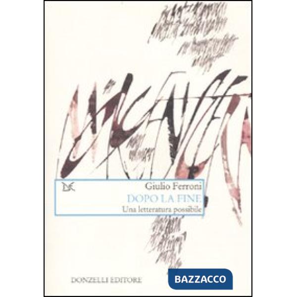 Dopo la fine. Una letteratura possibile