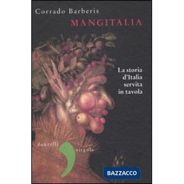 Mangitalia. La storia d'Italia servita in tavola