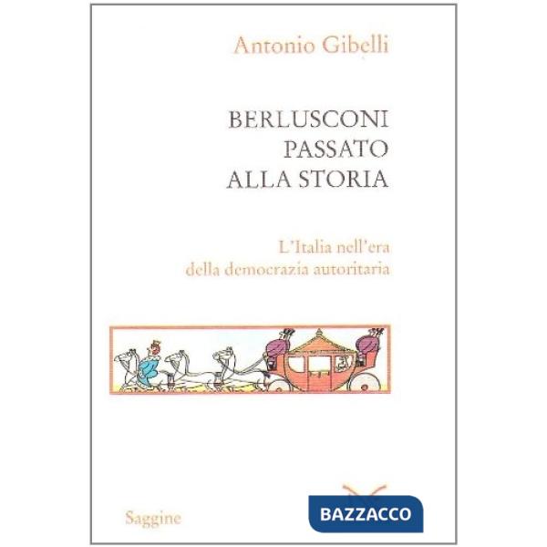 Berlusconi passato alla storia