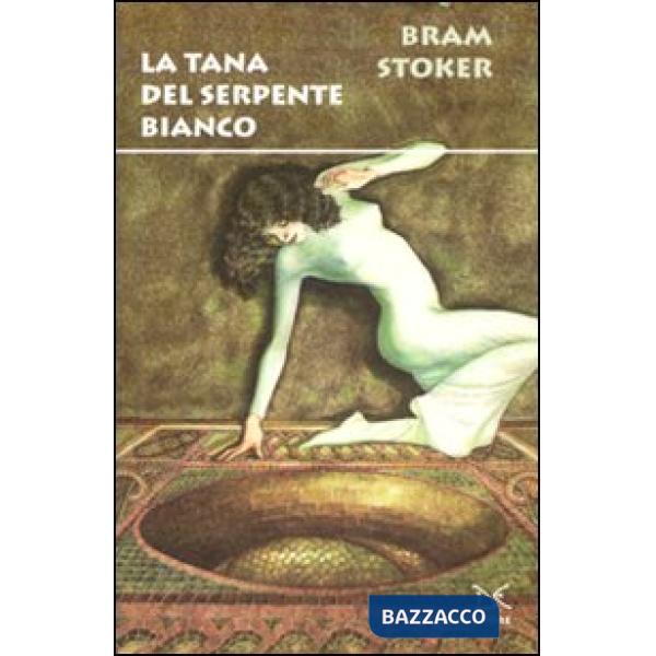 Tana del serpente bianco (La)