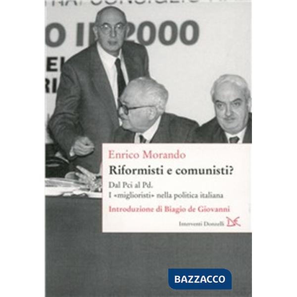 Riformisti e comunisti. Il «migliorismo» nella politica italiana