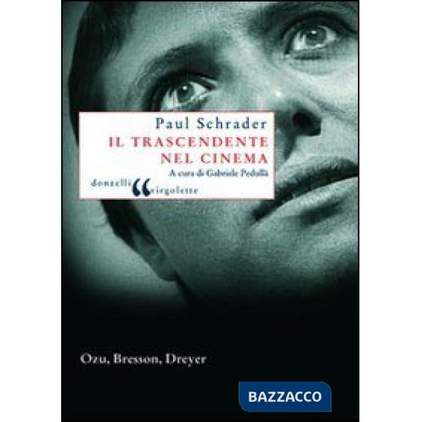 Trascendente nel cinema. Ozu, Bresson, Dreyer (Il)