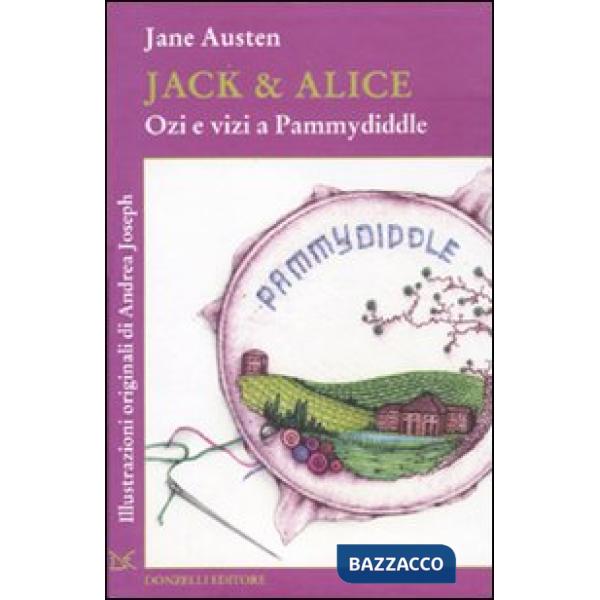 Jack & Alice. Ozi e vizi a Pammydiddle