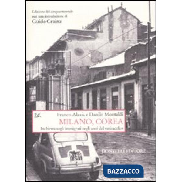 Milano, Corea. Inchiesta sugli immigrati negli anni del «miracolo»