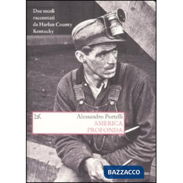 America profonda. Due secoli raccontati da Harlan County, Kentucky