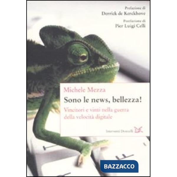 Sono le news, bellezza! Vincitori e vinti nella guerra della velocità digitale