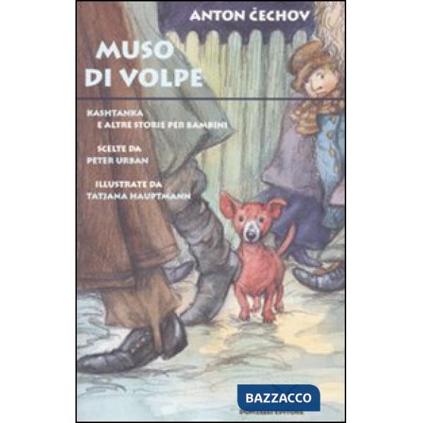 Muso di volpe. Kashtanka e altre storie per bambini