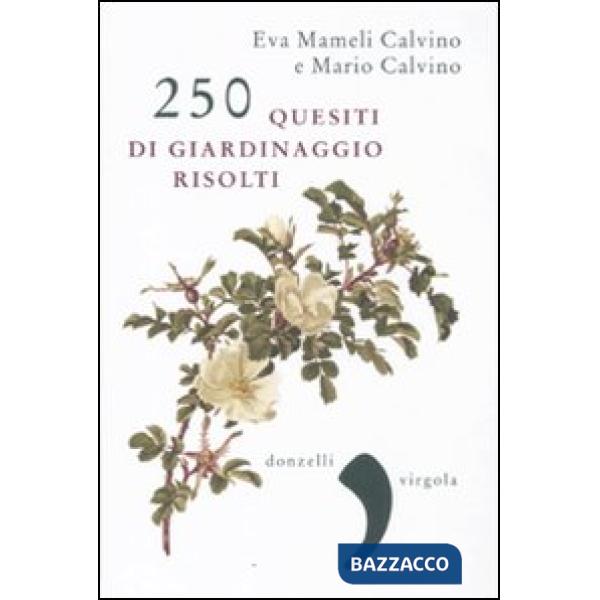 250 quesiti di giardinaggio risolti
