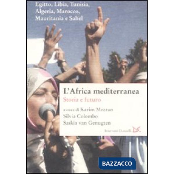 Africa mediterranea. Storia e futuro (L')