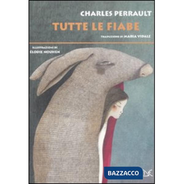Tutte le fiabe. Ediz. illustrata