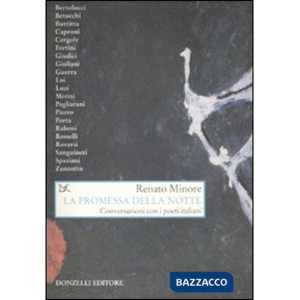 Promessa della notte. Conversazioni con i poeti italiani (La)