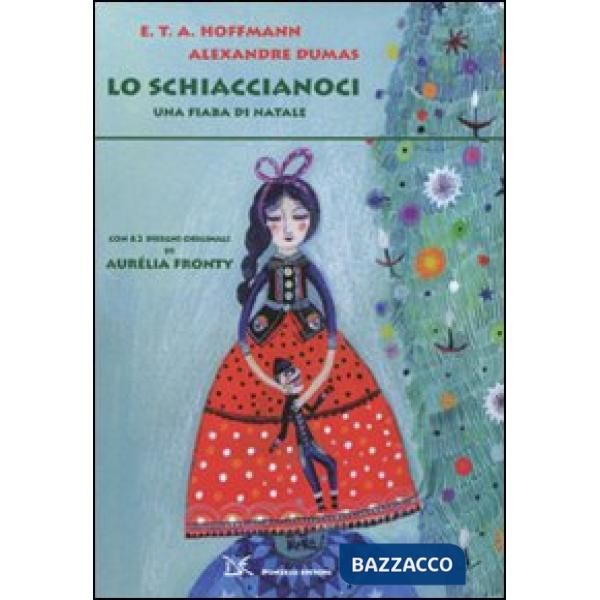 Schiaccianoci. Una fiaba di Natale (Lo)