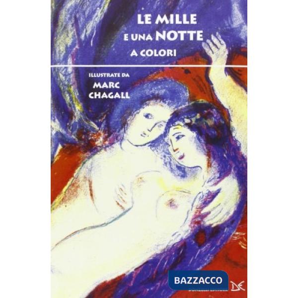 Mille e una notte a colori. Ediz. illustrata (Le)