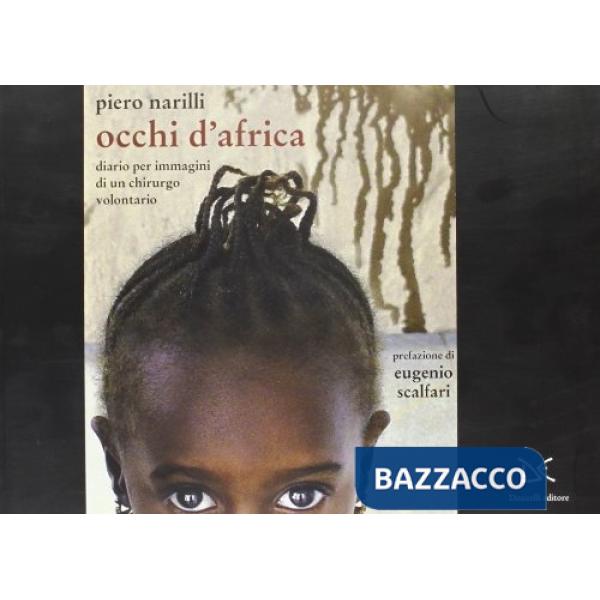 Occhi d'Africa. Diario per immagini di un chirurgo volontario