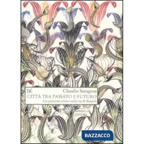 Città tra passato e futuro. Un percorso critico sulla via di Biopoli