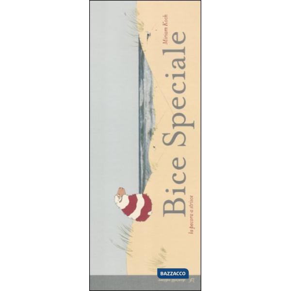 Bice speciale. La pecora a strisce. Ediz. illustrata