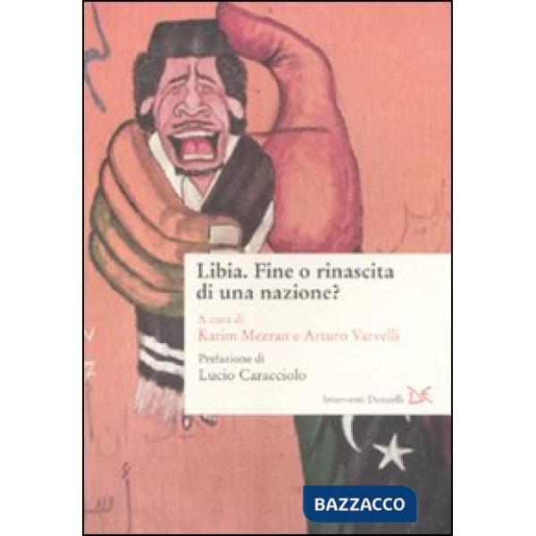 Libia. Fine o rinascita di una nazione?