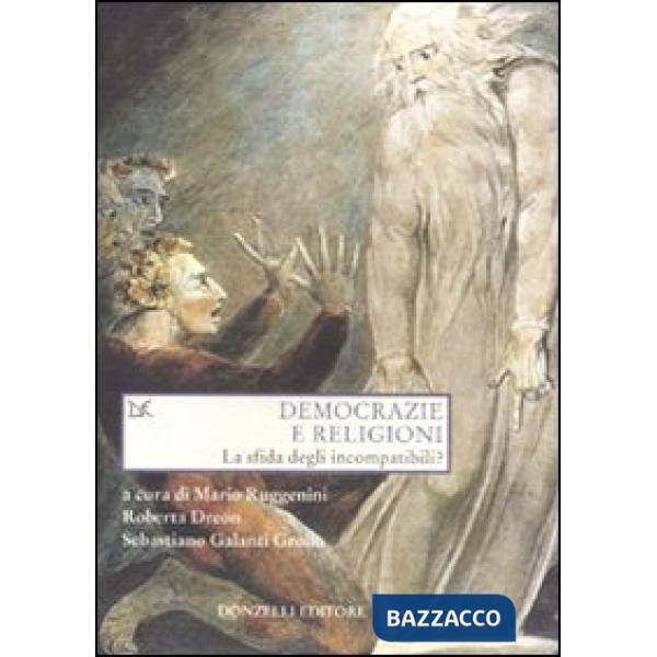 Democrazie e religioni. La sfida degli incompatibili?