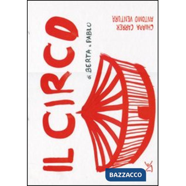 Circo di Berta e Pablo. Ediz. illustrata (Il)
