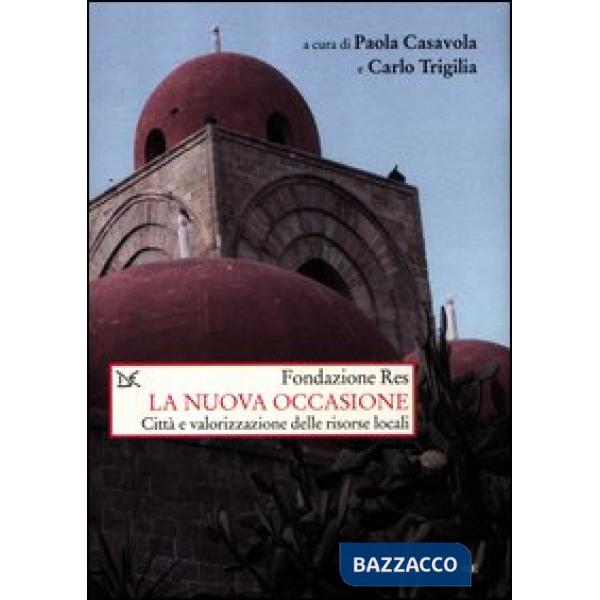 Nuova occasione. Città e valorizzazione delle risorse locali (La)