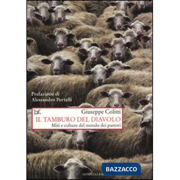 Tamburo del diavolo. Miti e culture del mondo dei pastori (Il)