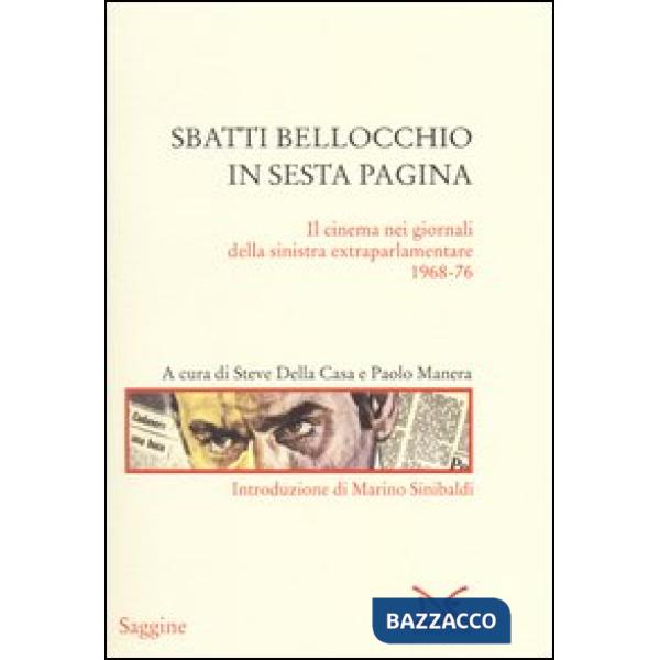 Sbatti Bellocchio in sesta pagina. Il cinema nei giornali della sinistra extrapa