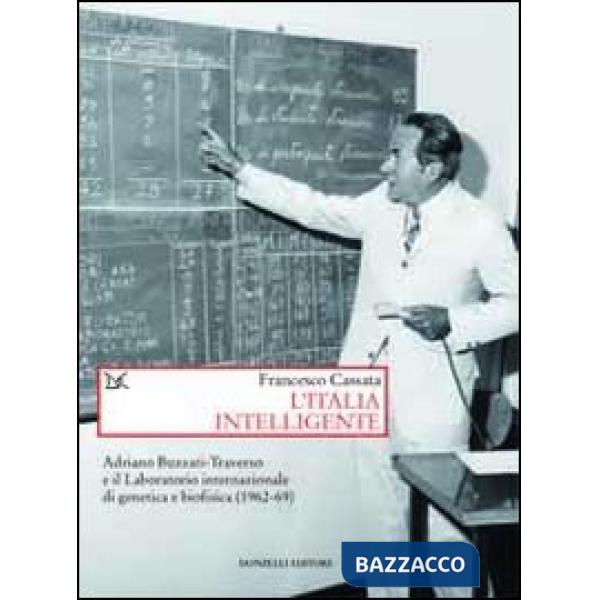 Italia intelligente. Adriano Buzzati-Traverso e il Laboratorio internazionale di