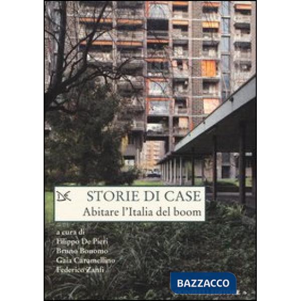 Storie di case. Abitare l'Italia del boom