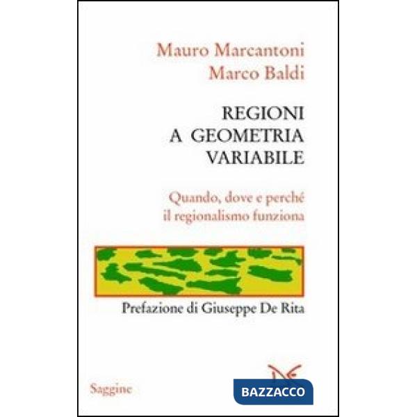 Regioni a geometria variabile. Quando, dove e perché il regionalismo funziona