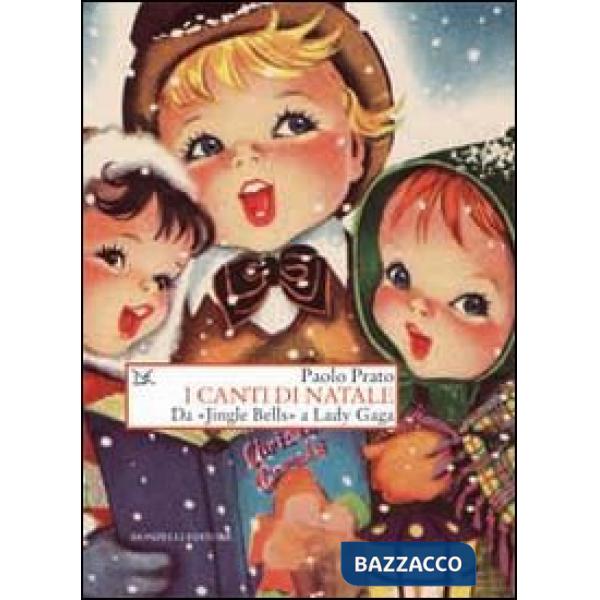 Canti di Natale. Da «Jingle Bells» a Lady Gaga (I)