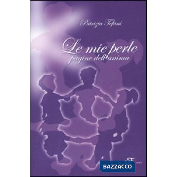 Mie perle. Pagine dell'anima (Le)