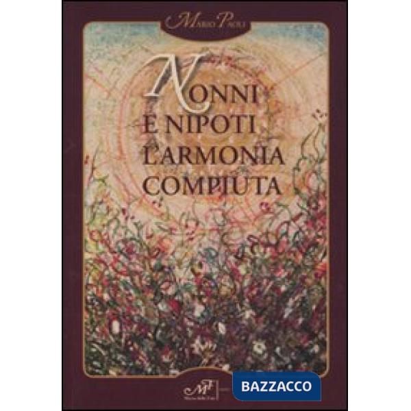 Nonni e nipoti. L'armonia compiuta