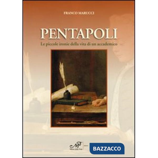 Pentapoli. Le piccole ironie della vita di un accademico