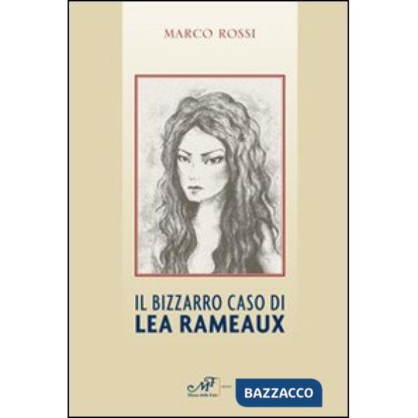 Bizzarro caso di Lea Rameaux (Il)