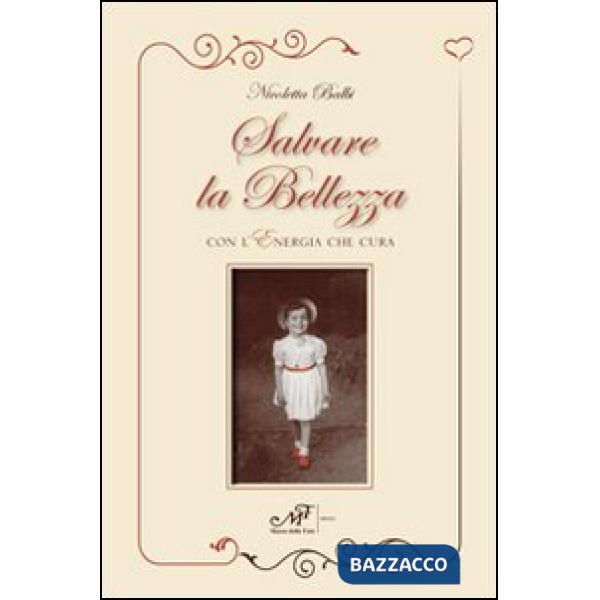 Salvare la bellezza con l'energia che cura